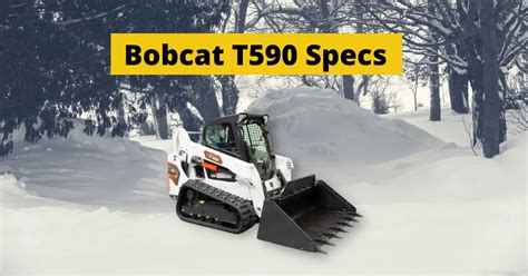 2016 bobcat skid steer loader t590|t590 bobcat specs specifications.